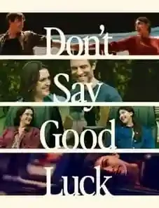 Don't Say Good Luck 2026